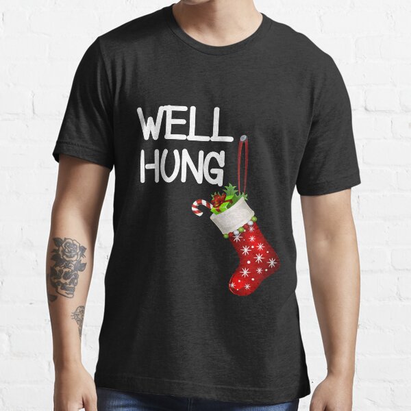 Well hung christmas t shirt Clearance