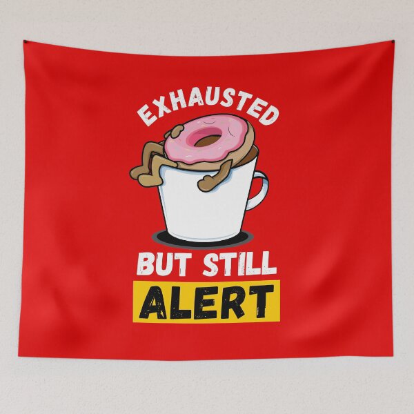 Item preview, Exhausted But Still Alert | Coffee Lover | Morning Humor - Red designed and sold by 4wordsmovement.