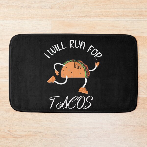 Item preview, Will Run For Tacos designed and sold by bilal233.
