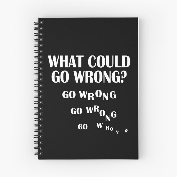 Item preview, What Could Go Wrong Funny Quote designed and sold by Primroaddesigns.