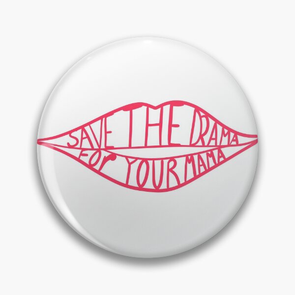 Item preview, Save The Drama For Your Mama designed and sold by acatalepsys.