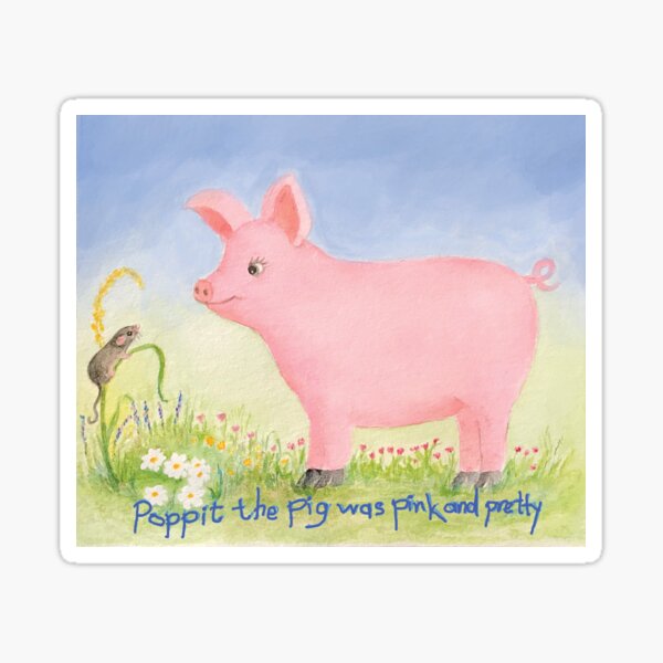 Poppit the pig was pink and pretty (illustrated by Des Mitchell) Sticker