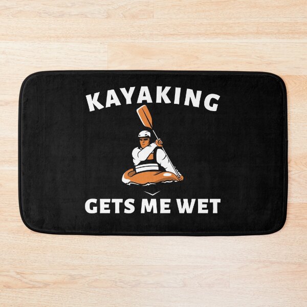 Item preview, Kayaking gets me wet  designed and sold by ds-4.