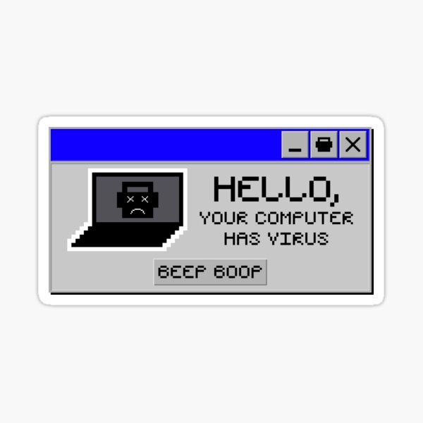  hello your computer has virus sticker by cleanishbot redbubble