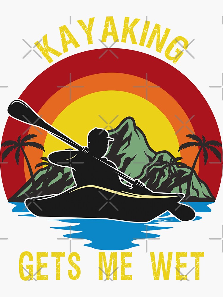 Kayaking Gets Me Wet Kayaker Boating Paddling Retro Vintage Sticker