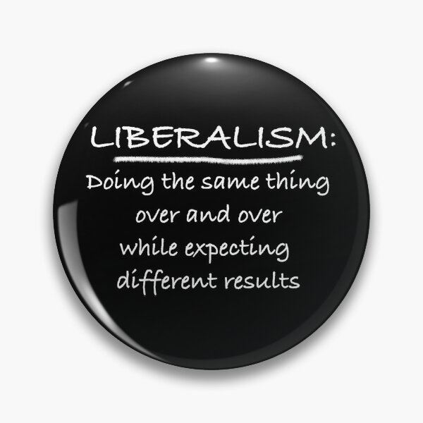 Item preview, Liberalism: Doing the Same Thing Over and Over designed and sold by RightofCenter.