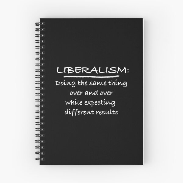 Item preview, Liberalism: Doing the Same Thing Over and Over designed and sold by RightofCenter.