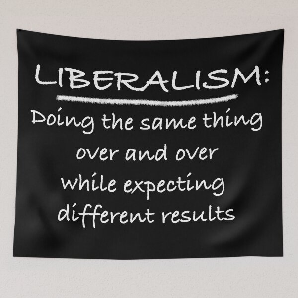 Item preview, Liberalism: Doing the Same Thing Over and Over designed and sold by RightofCenter.
