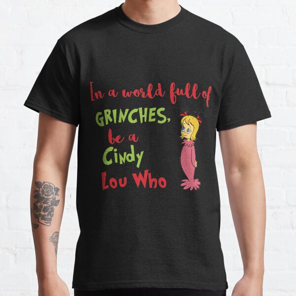 Cindy lou who Classic T-Shirt