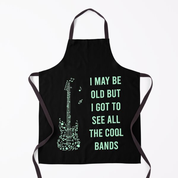 Artikelvorschau, Ich mag alt sein, aber ich muss all die coolen Bands sehen entworfen und verkauft von MJLdesigns.