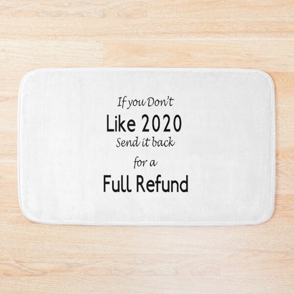 Item preview, If you Don’t Like 2020.   Send it back for a Full Refund designed and sold by Tom Carpenter.