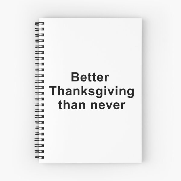 Item preview, Better Thanksgiving than never designed and sold by Swirlstache.