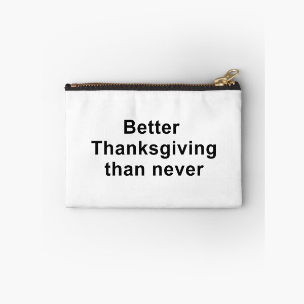 Item preview, Better Thanksgiving than never designed and sold by Swirlstache.