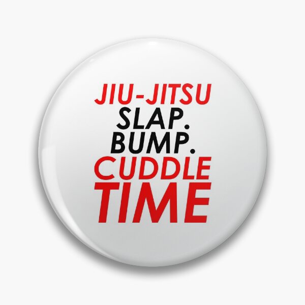 Item preview, BJJ - Jiu-Jitsu - Slap. Bump. Cuddle Time designed and sold by AJ-DesignCo.