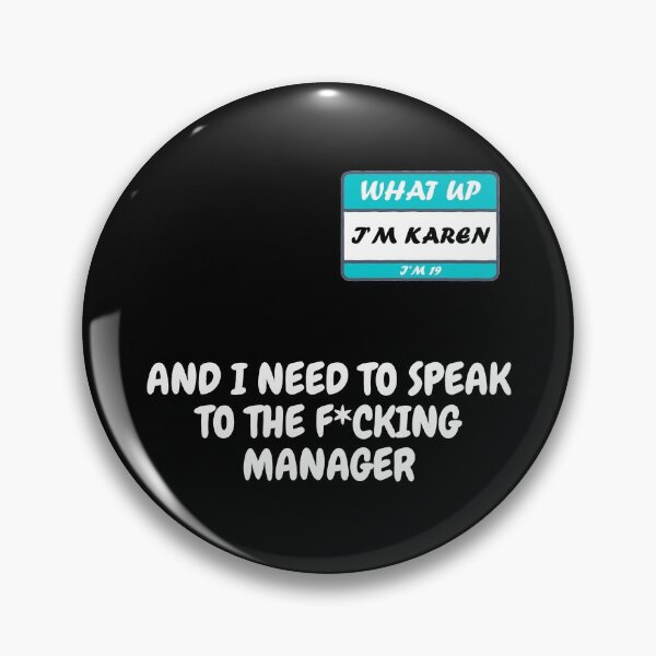 Item preview, What Up I'm Karen I'm 19 And I Need To Speak To The F*cking Manager In Black designed and sold by LuckyKermit.