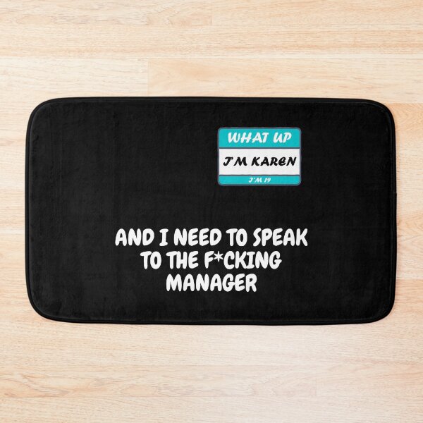Item preview, What Up I'm Karen I'm 19 And I Need To Speak To The F*cking Manager In Black designed and sold by LuckyKermit.