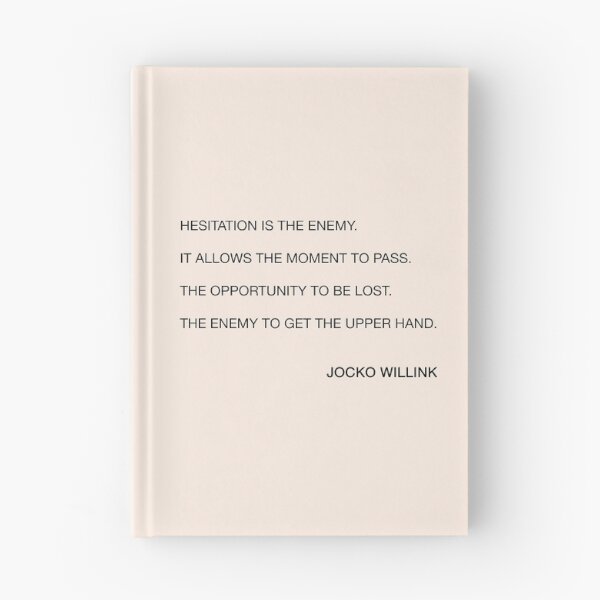 Item preview, Jocko Willink Hesitation Is The Enemy Quote  designed and sold by JamiePullThatUp.