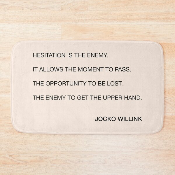 Item preview, Jocko Willink Hesitation Is The Enemy Quote  designed and sold by JamiePullThatUp.