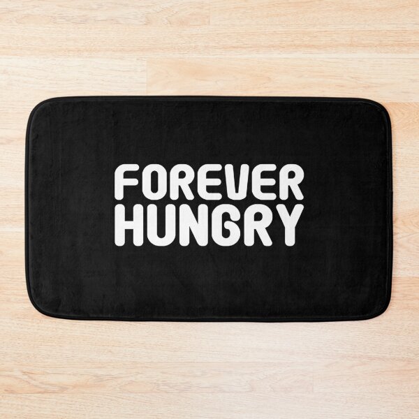 Item preview, Forever hungry designed and sold by Statim.