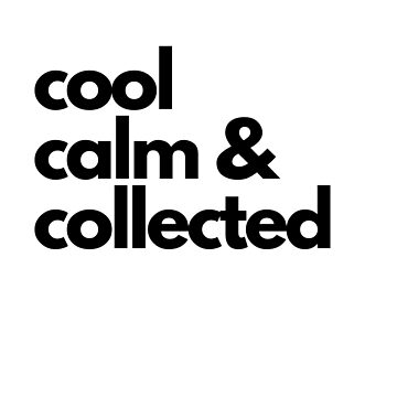 Coffee Cups Super Cool Calm and Collected Coffee Mug 