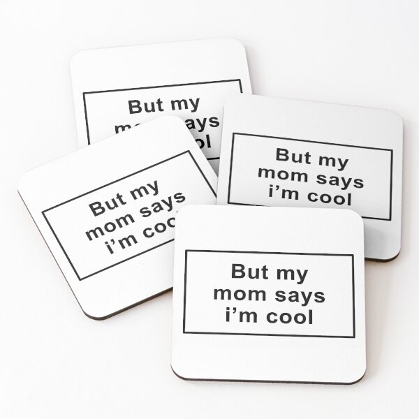 Item preview, But my mom says i'm cool designed and sold by Swirlstache.