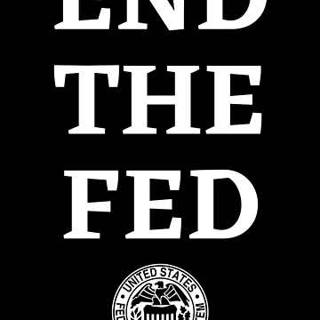 Artwork thumbnail, END THE FED by Jon Raso