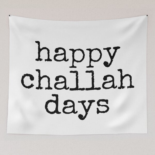 Item preview, happy challah days designed and sold by MadEDesigns.