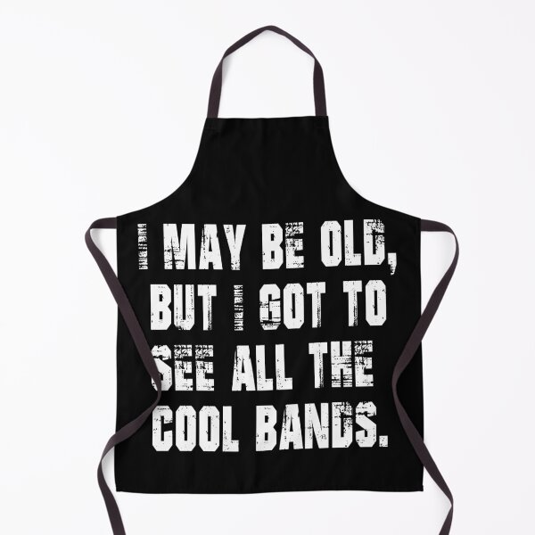 Artikelvorschau,  Ich bin zwar alt, aber ich habe all die coolen Bands gesehen entworfen und verkauft von Apoorv Choudhary.