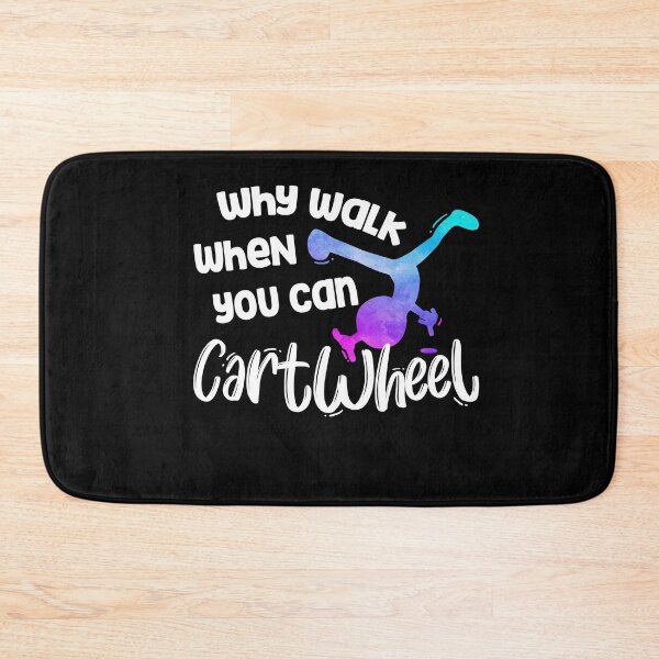Item preview, Why Walk When You Can Cartwheel - Gymnastics Girl Gymnasts designed and sold by Dressed For  Duty.