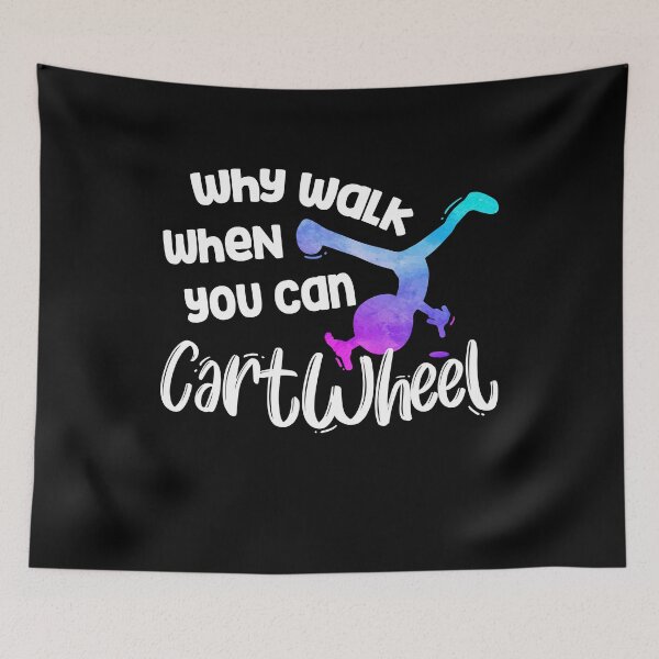 Item preview, Why Walk When You Can Cartwheel - Gymnastics Girl Gymnasts designed and sold by Dressed For  Duty.