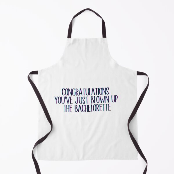 Item preview, Congratulations. You've Just Blown Up The Bachelorette designed and sold by kberman832.