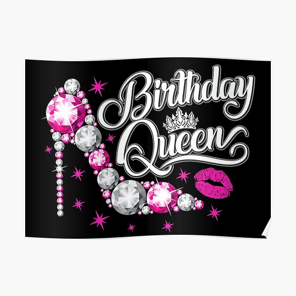 Poster Conception De Reine D Anniversaire Fete D Anniversaire Pour Femme Par Iclipart Redbubble