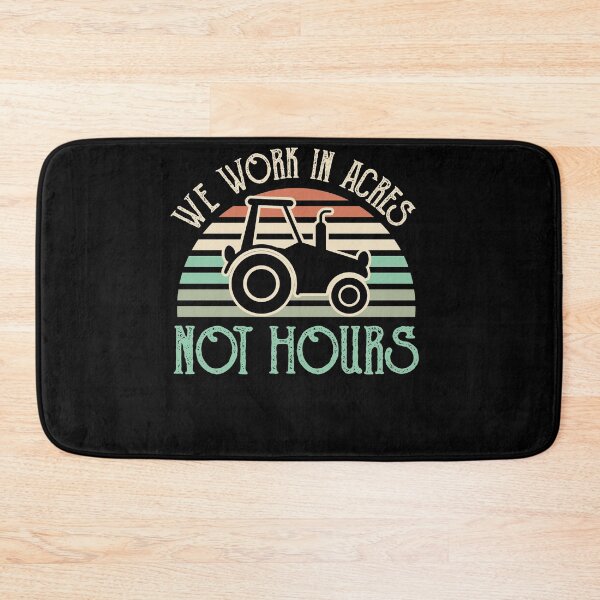 Item preview, We Work In Acres Not Hours Farming Tractor Farm Field Farmer designed and sold by shirti.