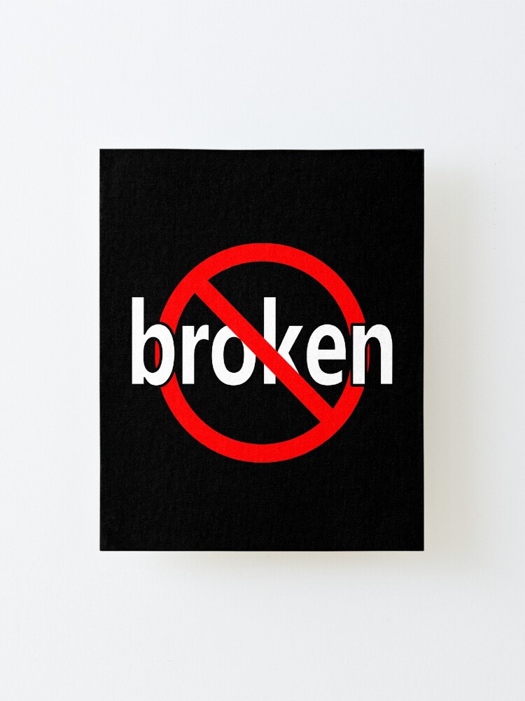 Alternate view of Not Broken - Recovered Mounted Print