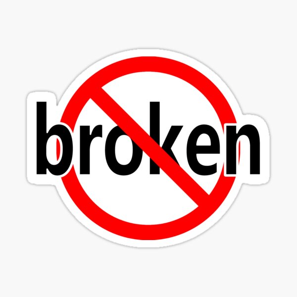 Not Broken - Recovered Sticker