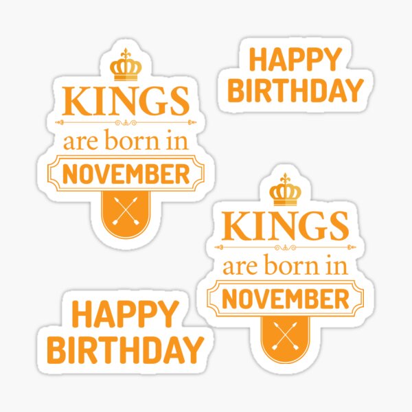 Kings Are Born In November | Birthday Gift Sticker
