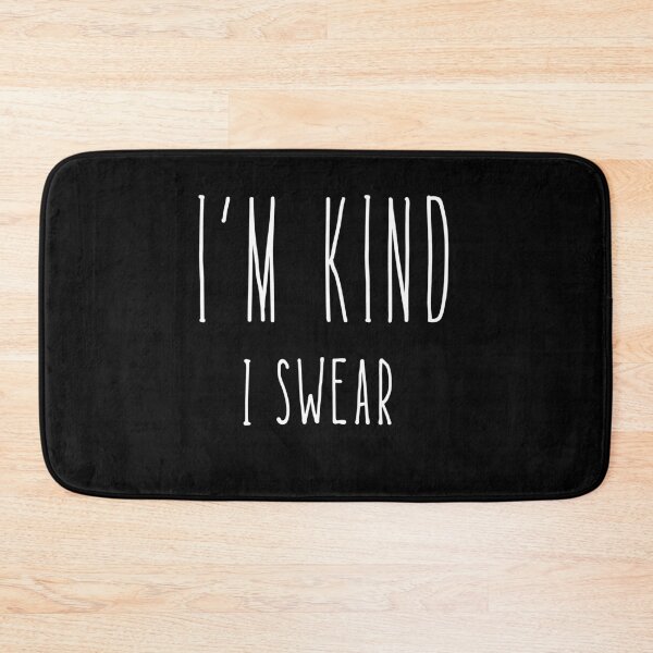 Item preview,  I'm Kind I Swear designed and sold by StarByAsem.