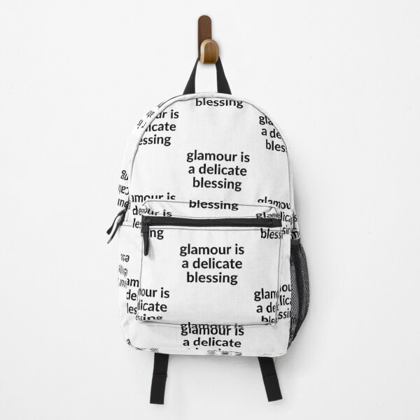 "glamour is a delicate blessing" Backpack