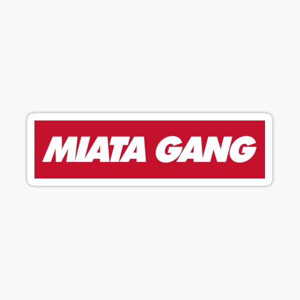 Item preview, Miata Gang, MX5 Miata, JDM designed and sold by 365CarMods Official.