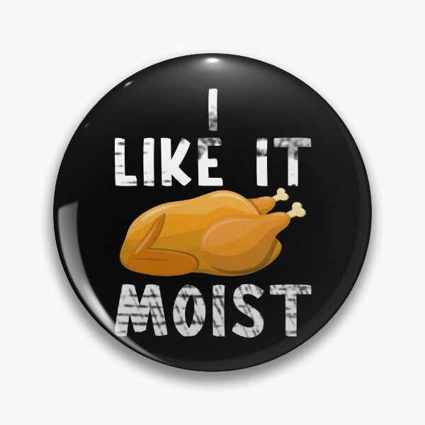 Item preview, i like it moist  designed and sold by reedbull.