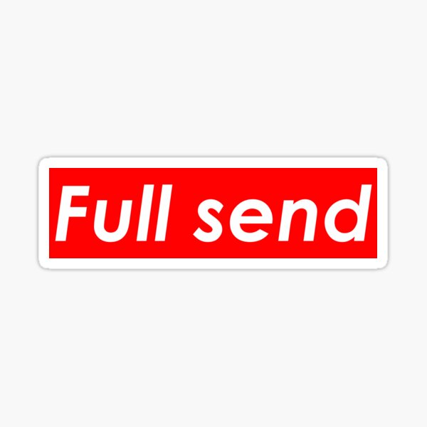 Full Send Sticker