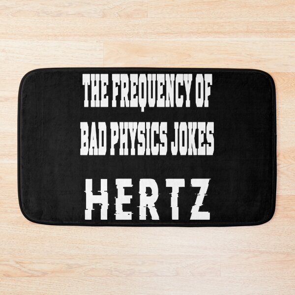 Item preview, The frequency of  bad physics jokes hertz designed and sold by designeart7.