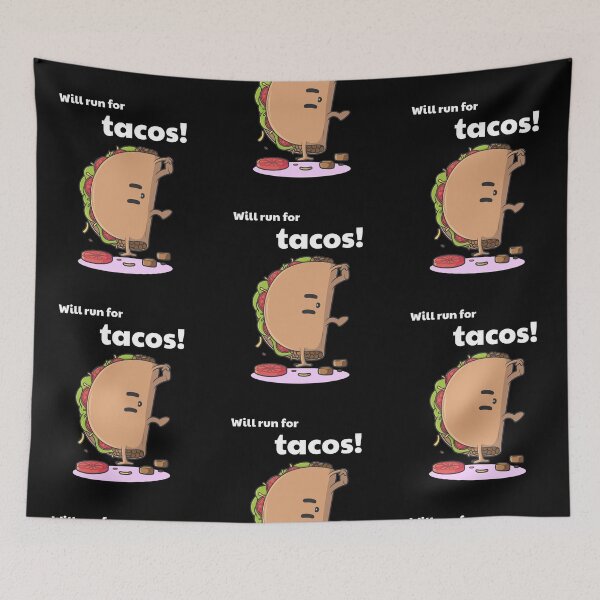 Item preview, Will Run For Tacos designed and sold by JohnnyTaco.
