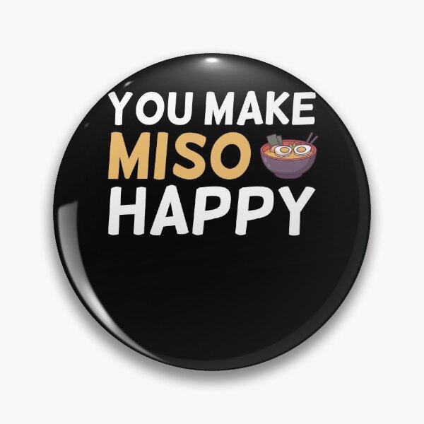 Item preview, You make miso happy | Funny Ramen Noodle designed and sold by MGO-Design.