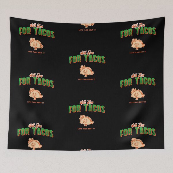Item preview, Will Run For Tacos designed and sold by JohnnyTaco.