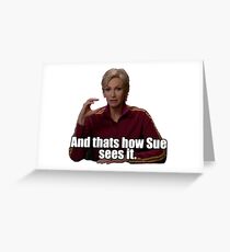And thats how Sue sees it Greeting Card