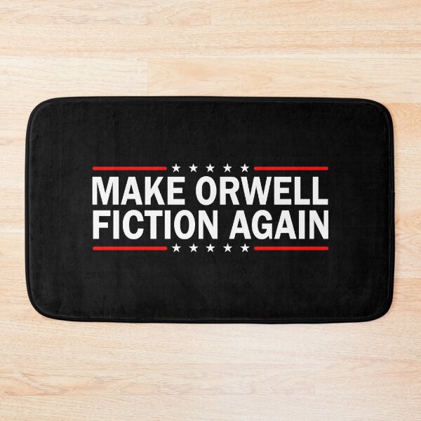 Item preview, MAKE ORWELL FICTION AGAIN  designed and sold by WittyFox.