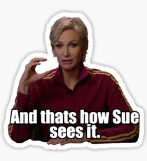 And thats how Sue sees it Sticker
