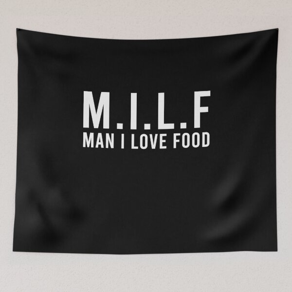 Item preview, MILF Man I Love Food designed and sold by BrandyKrat.