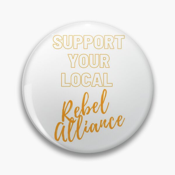 Item preview, Support Your Local Rebel Alliance designed and sold by lakelife19.